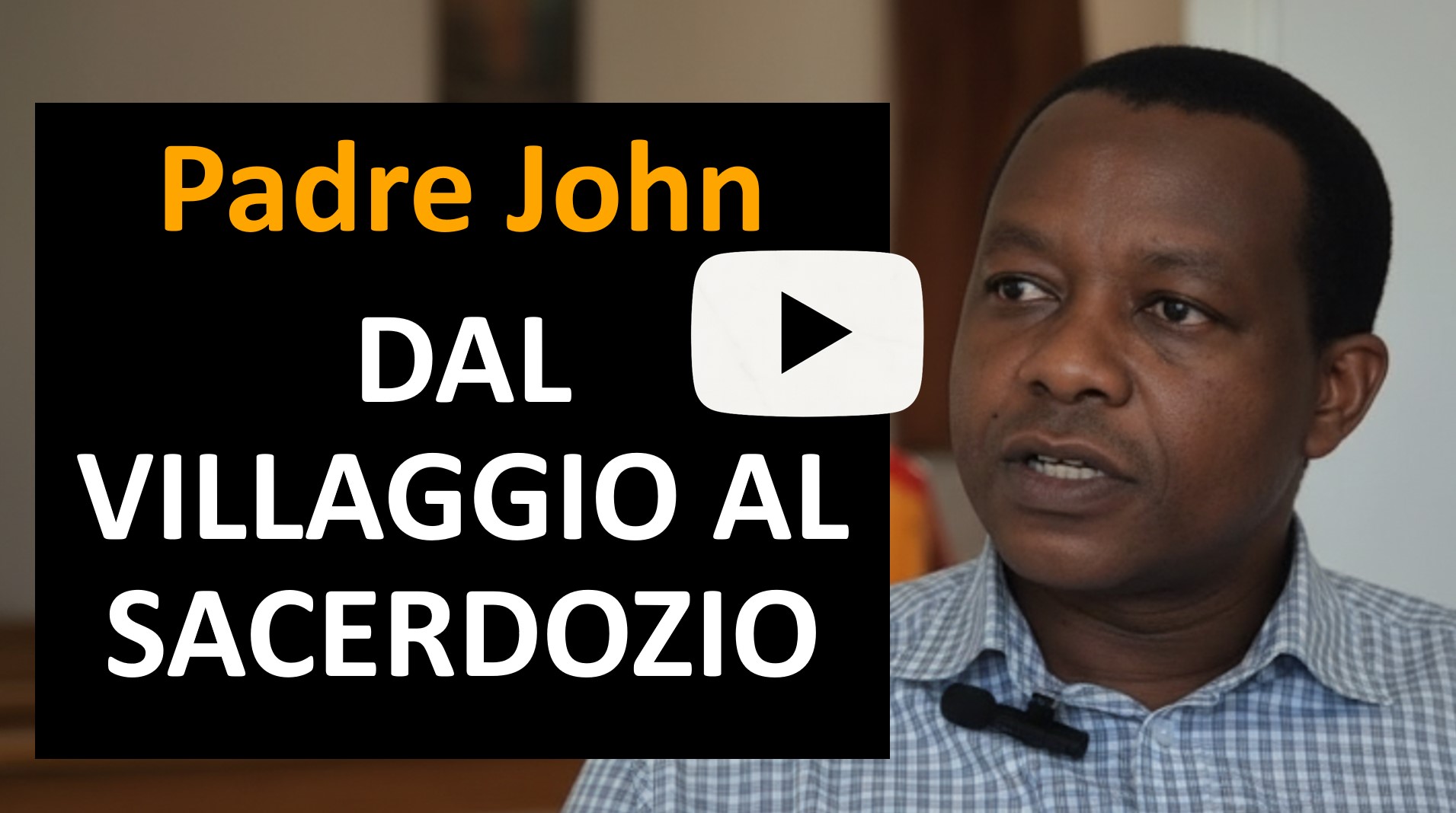 Padre John racconta la sua storia dall’infanzia in un villaggio della Tanzania fino al sacerdozio e spiega l’importanza dell’istruzione.