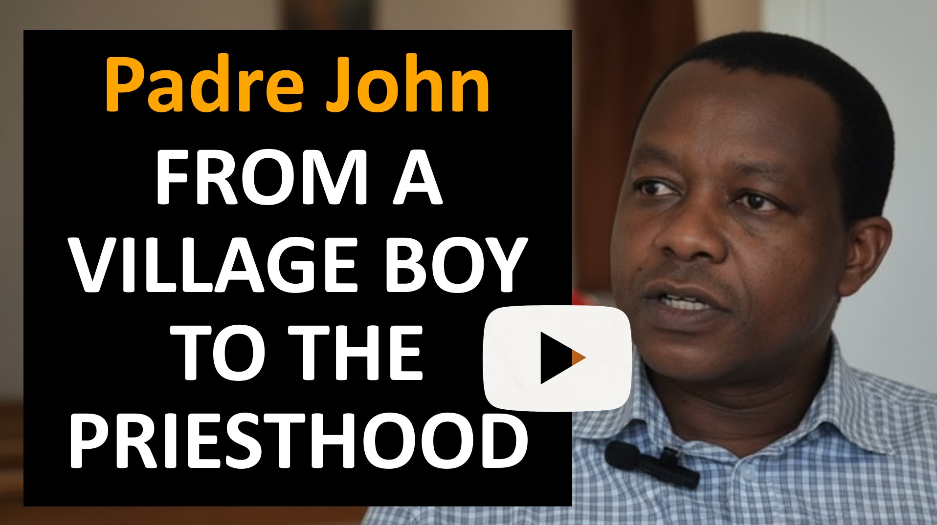 Father John shares his life story from growing up in a village in Tanzania to becoming a priest and explains the importance of education.