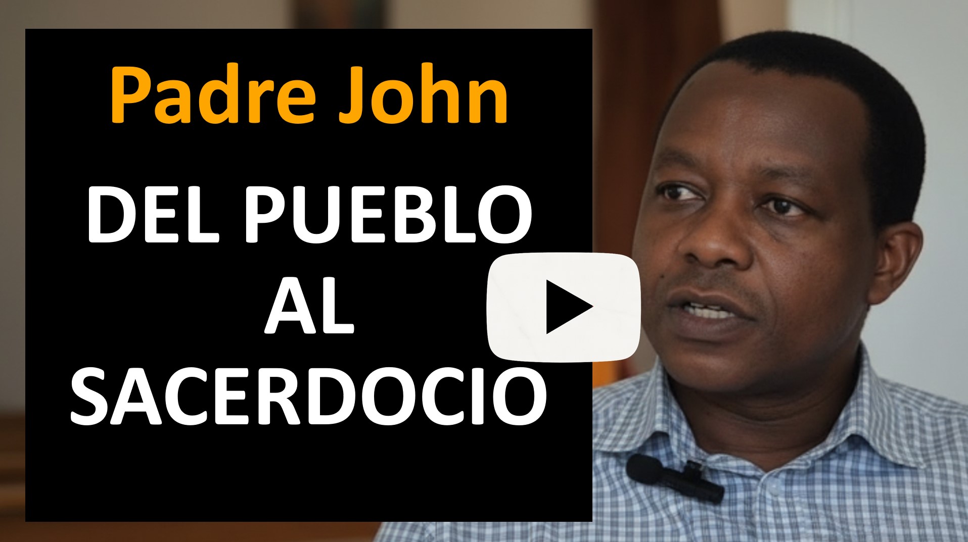 El Padre John cuenta su historia desde su infancia en un pueblo de Tanzania hasta convertirse en sacerdote y explica la importancia de la educación.